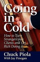 Going in Cold: How I Learned to Overcome Fear & Love Cold Call Selling 0977146294 Book Cover
