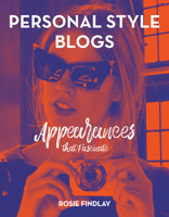 Personal Style Blogs: Appearances That Fascinate 1783208341 Book Cover