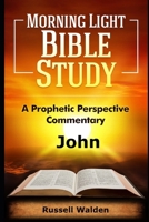 The Gospel of John: A Prophetic Perspective 1095705407 Book Cover