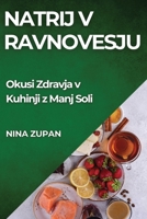 Natrij v Ravnovesju: Okusi Zdravja v Kuhinji z Manj Soli (Slovene Edition) 1835790119 Book Cover