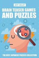 Brain Teaser Games And Puzzles: CalcuDoku Puzzles - The Best Japanese Puzzles Collection 1719873321 Book Cover