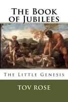 The Book of Jubilees: The Little Genisys 1523904224 Book Cover