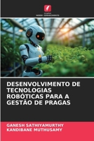 Desenvolvimento de Tecnologias Robóticas Para a Gestão de Pragas (Portuguese Edition) 6209871372 Book Cover