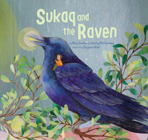 Sukaq and the Raven 177227139X Book Cover