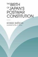 The Birth Of Japan's Postwar Constitution 0813334950 Book Cover