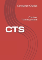 CTS: Constant Training System B08733LXDK Book Cover