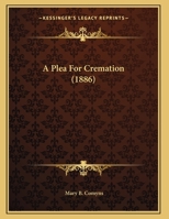 A Plea For Cremation 1011259427 Book Cover