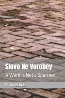 Slovo Ne Vorobey: A Word Is Not a Sparrow B09MYSV4L9 Book Cover