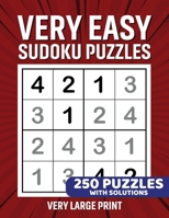 A Very Big And Very Easy Sudoku Puzzle Book! 250 4x4 Sudoku Puzzles: Very Large Puzzles with Large Print 1959983067 Book Cover