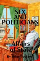 Sex and Politicians Affairs of State 0828319383 Book Cover