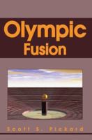 Olympic Fusion: A Life Journey 0595315542 Book Cover