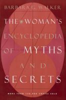 The Woman's Encyclopedia of Myths and Secrets 006250925X Book Cover
