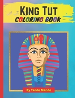 King Tut Coloring Book: An Artist's Coloring Book B093MXHDNC Book Cover