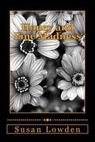 Honey and Fine Madness 1540381285 Book Cover