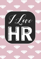 I love HR: Funny Appreciation Notebook for Human Resources employee or boss, cute original adult gag gift for coworker (employee appreciation gifts) 1677454822 Book Cover