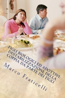Figli Biologici Ed Adottivi Destabilizzazione Della Coppia Da Parte Dei Figli : Il Modello Sistemico Al Servizio Della Famiglia 1541071166 Book Cover