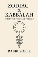 Zodiac & Kabbalah: What Your Soul Came to Learn B0F98VDBKK Book Cover