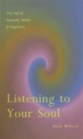 Listening to Your Soul: The Way to Harmony, Health & Happiness 0852073283 Book Cover