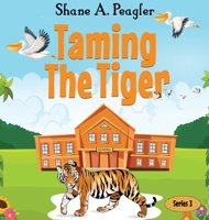 Taming The Tiger 1956292152 Book Cover