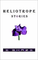 Heliotrope Stories 1403377251 Book Cover