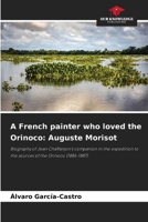 A French painter who loved the Orinoco: Auguste Morisot 6208619947 Book Cover