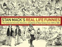Stan Mack's Real Life Funnies: The Collected Conceits, Delusions, and Hijinks of New Yorkers from 1974 to 1995 1683969162 Book Cover