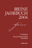 Heine-Jahrbuch 2004: 43. Jahrgang 3476020495 Book Cover