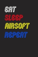 Eat Sleep airsoft  Repeat Notebook Fan Sport Gift: Lined Notebook / Journal Gift, 120 Pages, 6x9, Soft Cover, Matte Finish 1674662904 Book Cover