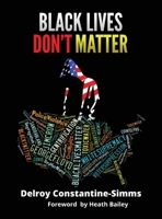 Black Lives Don't Matter 1640070109 Book Cover