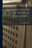 Interpretations of Physical Education ..; 5 1014770599 Book Cover