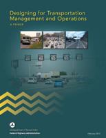 Designing for Transportation Management and Operations: A Primer 1508569088 Book Cover