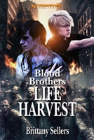 Blood Brothers: Life Harvest B0C2RRQG59 Book Cover