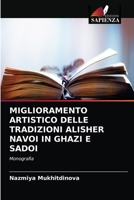 MIGLIORAMENTO ARTISTICO DELLE TRADIZIONI ALISHER NAVOI IN GHAZI E SADOI: Monografia 6203666335 Book Cover