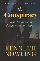 THE CONSPIRACY: Some Truths are Too Dangerous to Uncover… B0FWMBD8KX Book Cover