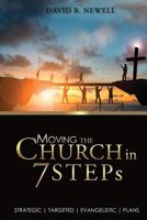 Moving the Church in 7 STEPs: Strategic, Targeted, Evangelistic, Plans 1941746365 Book Cover
