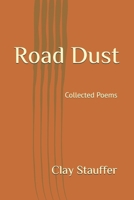 Road Dust: Collected Poems B0FRNL3GBY Book Cover