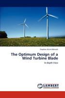 The Optimum Design of a Wind Turbine Blade: In-depth View 3844388737 Book Cover