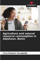 Agriculture and natural resource consumption in Adjohoun, Benin 6206005380 Book Cover