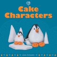 Cake Characters 1861086431 Book Cover