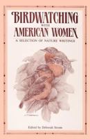 Birdwatching with American Women: A Selection of Nature Writings 0393305988 Book Cover