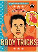 Body Tricks: Stupid Human Party Gags 1599214393 Book Cover