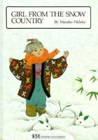 Girl from the Snow Country (Children's Books from Around the World) 0916291065 Book Cover