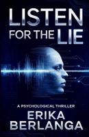 Listen For The Lie: A psychological thriller B0GNCLFFXH Book Cover