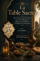La Table Sacrée: Chef-d'œuvre du XVe Siècle sur l'Art du Banquet, l'Élégance Spirituelle et l'Alchimie de la Nourriture (French Edition) B0H7X6NT33 Book Cover