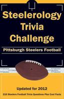 Steelerology Trivia Challenge: Pittsburgh Steelers Football 1613200544 Book Cover