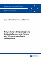 Naturschutzrechtliche Probleme bei der Zulassung und Planung von Windenergieanlagen auf dem Land (Europäische Hochschulschriften Recht) 3631669992 Book Cover