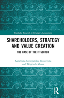 Shareholders, Strategy and Value Creation: The Case of the IT Sector 1032627530 Book Cover