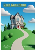 Dixie Goes Home (Tails of a Second Chance) B0FCZNQ1F1 Book Cover