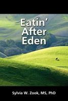Eatin' After Eden 1468123041 Book Cover