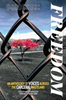 Colossus: Freedom An Anthology of Voices Across the Carceral Wasteland 1735252654 Book Cover